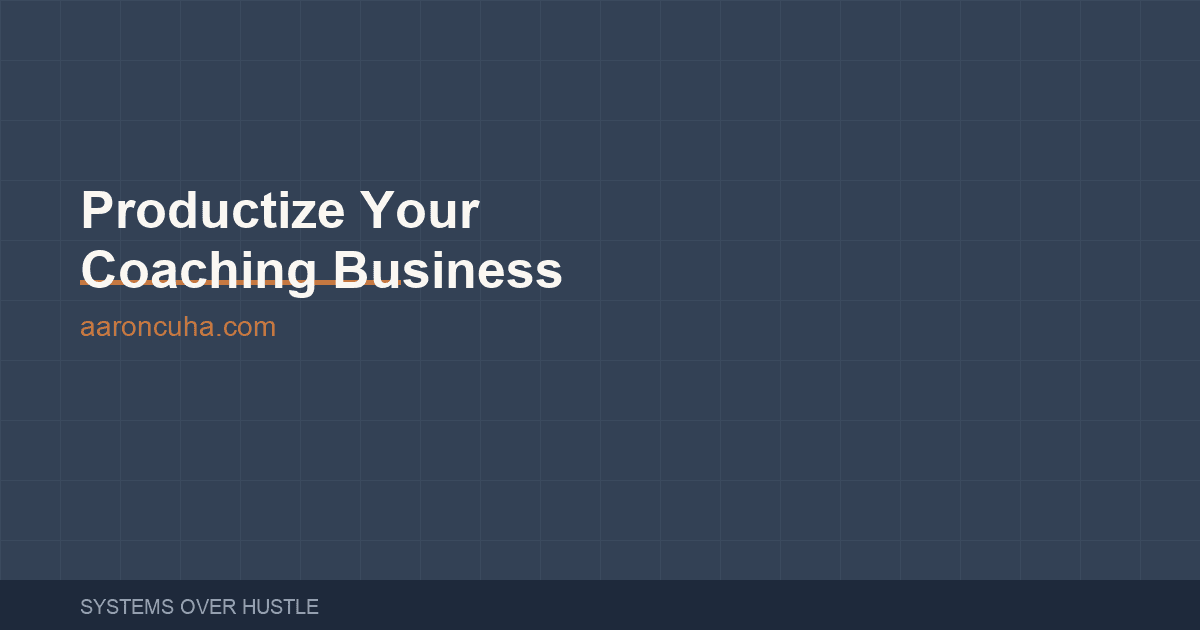 How to Productize Your Coaching and Scale Revenue