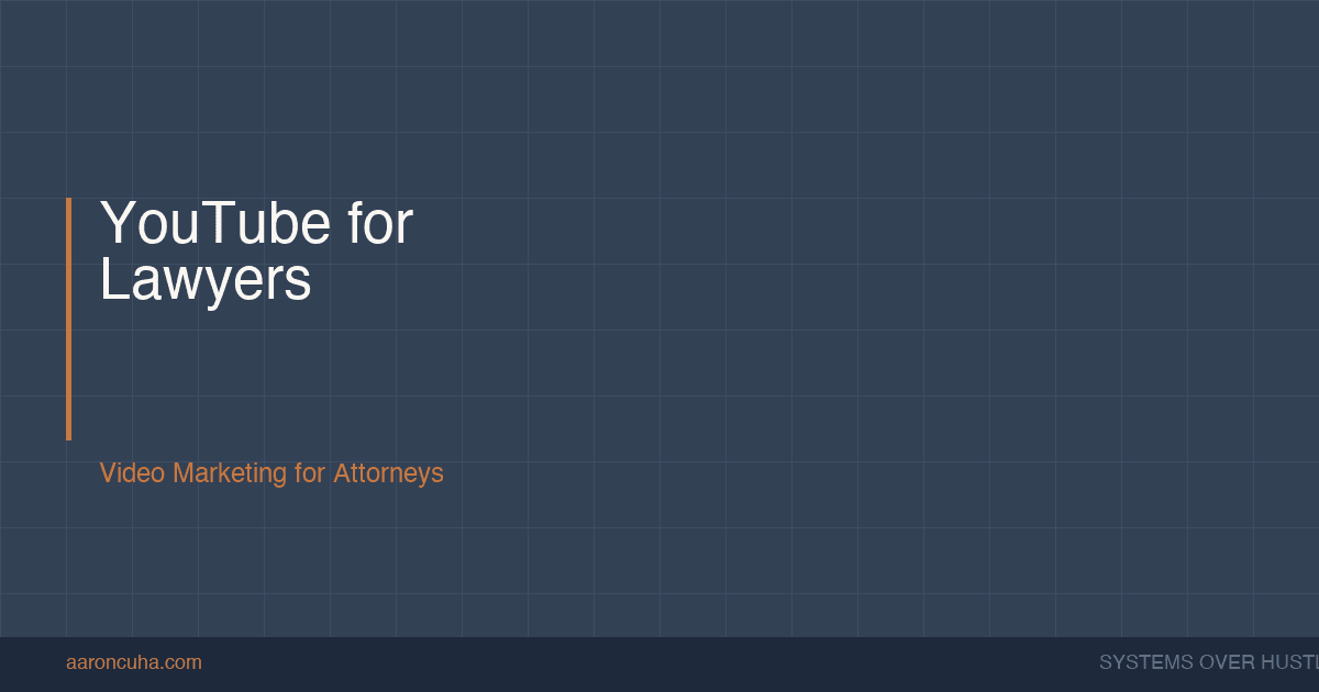 YouTube for Lawyers: How Attorneys Can Build Authority Through Video